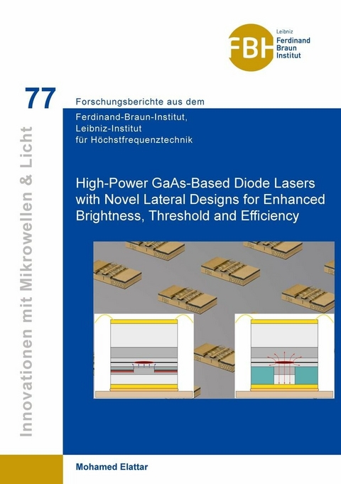 High-Power GaAs-Based Diode Lasers with Novel Lateral Designs for Enhanced Brightness, Threshold and Efficiency -  Mohamed Elattar