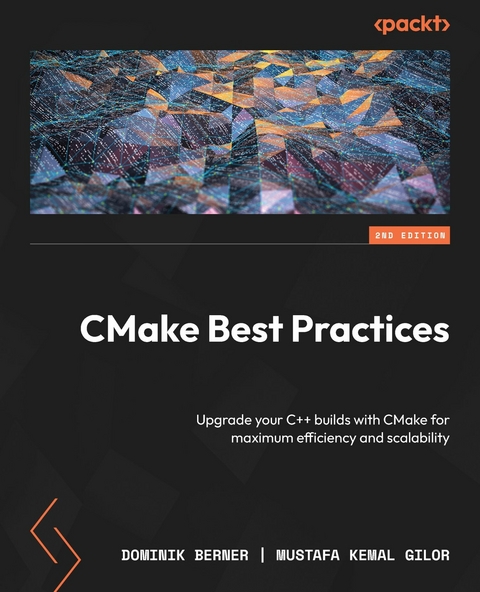 CMake Best Practices - Dominik Berner, Mustafa Kemal Gilor