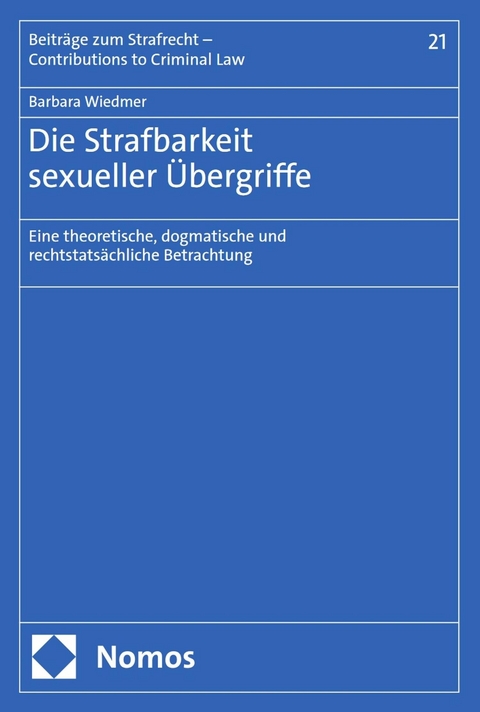 Die Strafbarkeit sexueller Übergriffe - Barbara Wiedmer