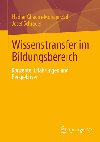 Wissenstransfer im Bildungsbereich - Hadjar Ghadiri-Mohajerzad; Josef Schrader