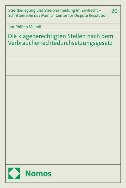 Die klageberechtigten Stellen nach dem Verbraucherrechtedurchsetzungsgesetz - Jan-Philipp Meindl