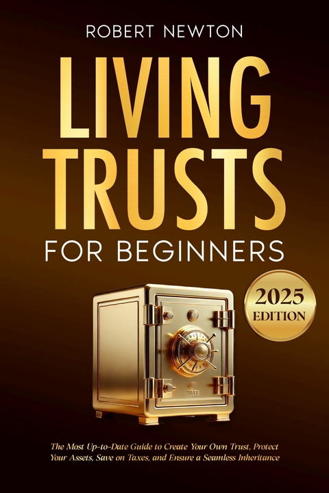 Living Trusts for Beginners -  Robert Newton