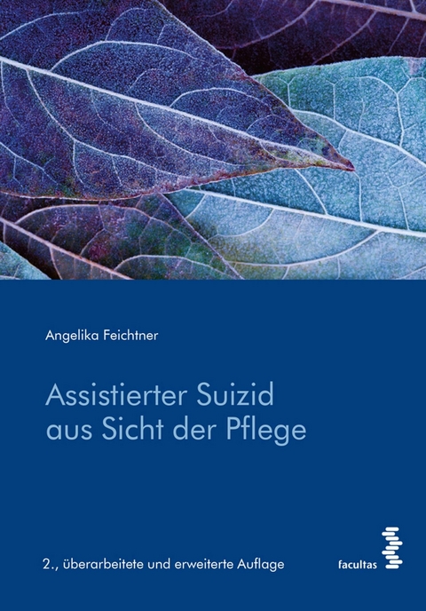 Assistierter Suizid aus Sicht der Pflege - Angelika Feichtner