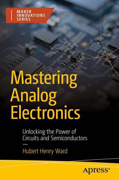 Mastering Analog Electronics -  Hubert Henry Ward