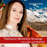 Tibetische Weisheits-Gesänge von Liebe und Mitgefühl