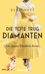 Die Tote trug Diamanten -  S. J. Bennett