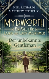 Mydworth - Der unbekannte Gentleman - Matthew Costello, Neil Richards