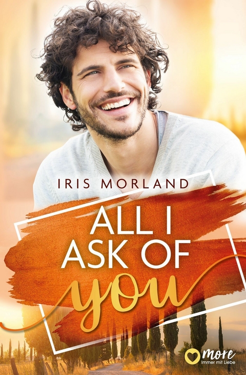 All I Ask of You - Iris Morland