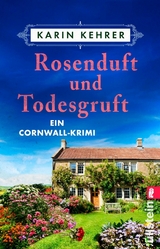 Rosenduft und Todesgruft -  Karin Kehrer