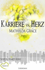 Karriere vs. Herz - Mathilda Grace