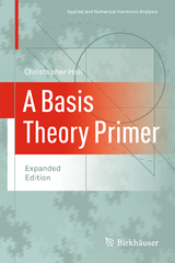 A Basis Theory Primer - Christopher Heil