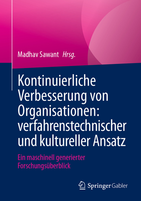 Kontinuierliche Verbesserung von Organisationen: verfahrenstechnischer und kultureller Ansatz - 