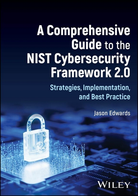 A Comprehensive Guide to the NIST Cybersecurity Framework 2.0 -  Jason Edwards