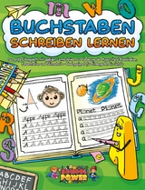 Buchstaben schreiben lernen: Das große Übungsheft mit spaßigen Lerntechniken zur Förderung der Augen-Hand-Koordination, Konzentration und Feinmotorik - Ideal geeignet für Kindergarten bis Schule -  School Power