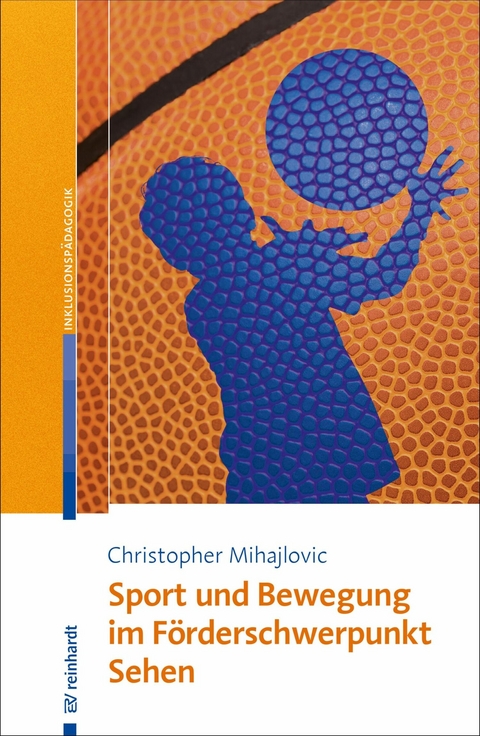 Sport und Bewegung im Förderschwerpunkt Sehen -  Christopher Mihajlovic