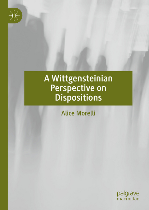 A Wittgensteinian Perspective on Dispositions - Alice Morelli