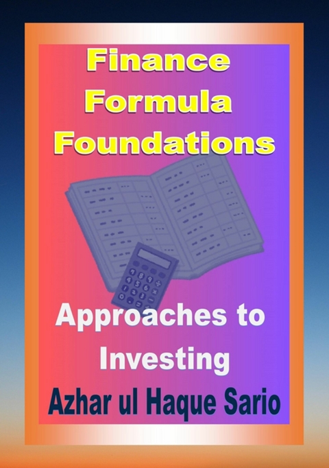 Finance Formula Foundations -  Azhar ul Haque Sario