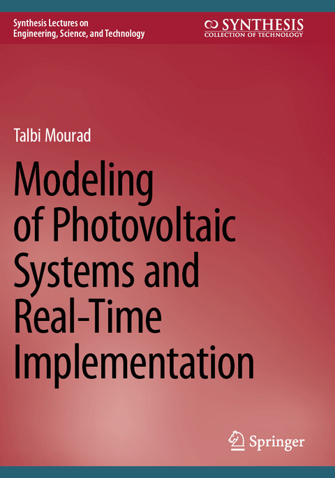 Modeling of Photovoltaic Systems and Real-Time Implementation - Talbi Mourad