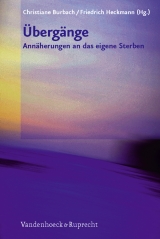 Übergänge – Annäherungen an das eigene Sterben - 