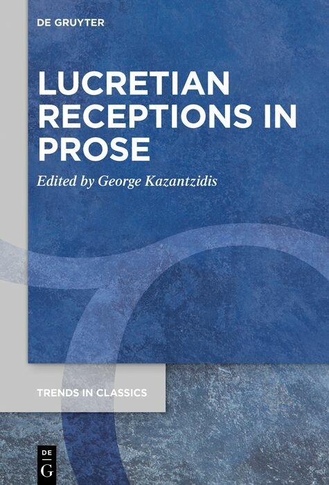 Lucretian Receptions in Prose - 