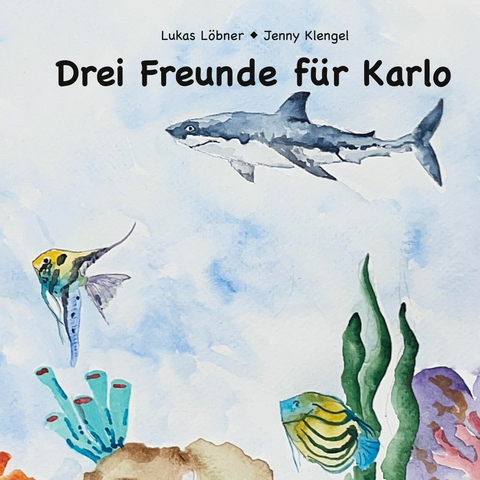 Drei Freunde für Karlo - Lukas Löbner, Jenny Klengel