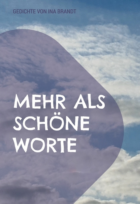 Mehr als schöne Worte - Ina Brandt