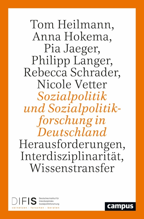 Sozialpolitik und Sozialpolitikforschung in Deutschland -  Tom Heilmann,  Anna Hokema,  Pia Jaeger,  Philipp Langer,  Rebecca Schrader,  Nicole Vetter