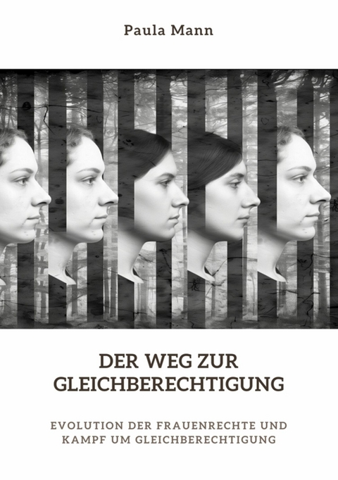 Der Weg zur  Gleichberechtigung - Paula Mann