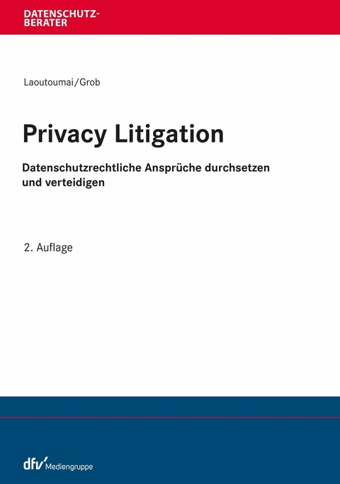 Privacy Litigation -  Sebastian Laoutoumai,  Gereon Grob