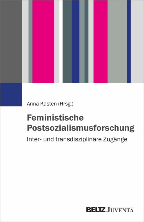 Feministische Postsozialismusforschung - 