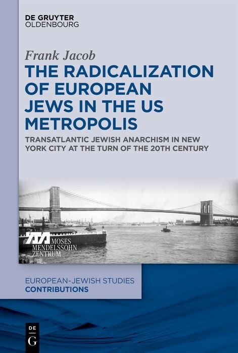 The Radicalization of European Jews in the US Metropolis -  Frank Jacob