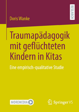 Traumapädagogik mit geflüchteten Kindern in Kitas - Doris Wanke