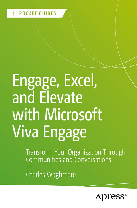 Engage, Excel, and Elevate with Microsoft Viva Engage - Charles Waghmare