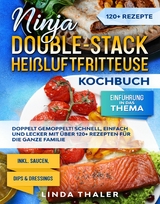 Ninja Double-Stack Heißluftfritteuse Kochbuch - Linda Thaler