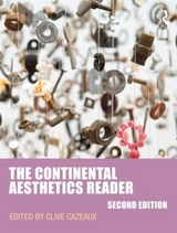 The Continental Aesthetics Reader - Cazeaux, Clive