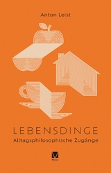 Lebensdinge -  Anton Leist