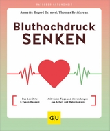 Bluthochdruck senken -  Annette Bopp,  Dr. med. Thomas Breitkreuz