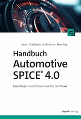 Handbuch Automotive SPICE 4.0 -  Alexander Levin,  Christina Stathatou,  Volker Lehmann,  Josefin A. Benning