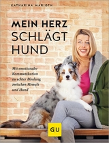 Mein Herz schlägt Hund - Katharina Marioth