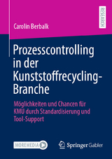 Prozesscontrolling in der Kunststoffrecycling-Branche -  Carolin Berbalk