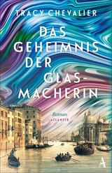 Das Geheimnis der Glasmacherin -  Tracy Chevalier