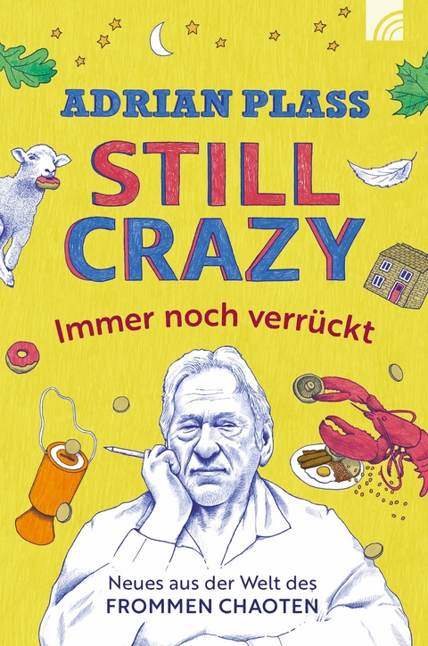 Still Crazy - immer noch verrückt - Adrian Plass