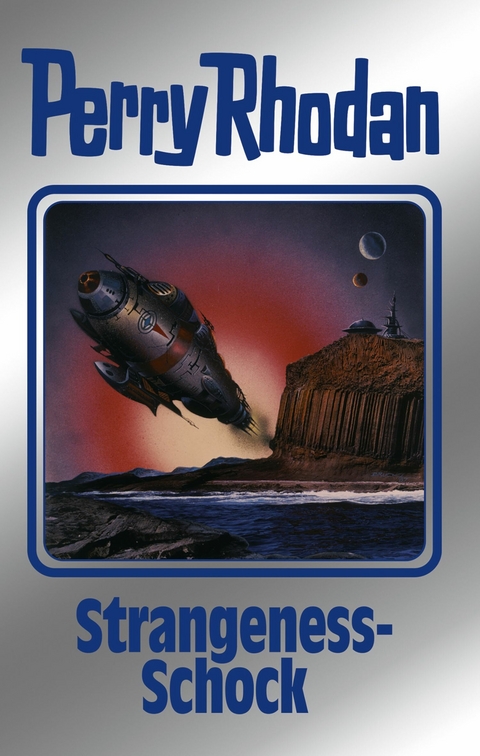 Perry Rhodan 167: Strangeness-Schock (Silberband) - Perry Rhodan