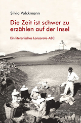 Lanzarote-ABC Literarisches Lanzarote-ABC - Silvia Volckmann