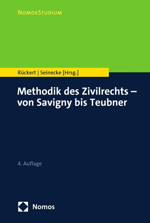 Methodik des Zivilrechts – von Savigny bis Teubner - 