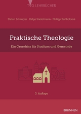 Praktische Theologie -  Helge Stadelmann,  Stefan Schweyer,  Philipp F. Bartholomä