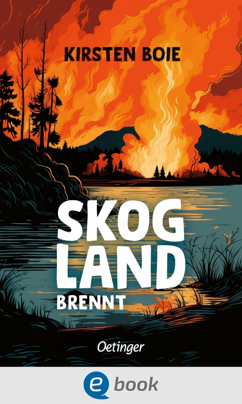 Skogland 3. Skogland brennt - Kirsten Boie