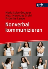 Nonverbal kommunizieren -  Maria Luise Gebauer,  Maxi Mercedes Grehl,  Friderike Lange