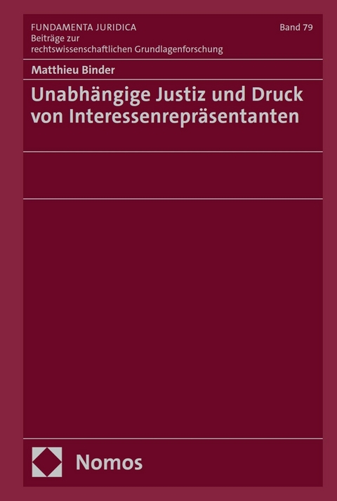 Unabhängige Justiz und Druck von Interessenrepräsentanten -  Matthieu Binder