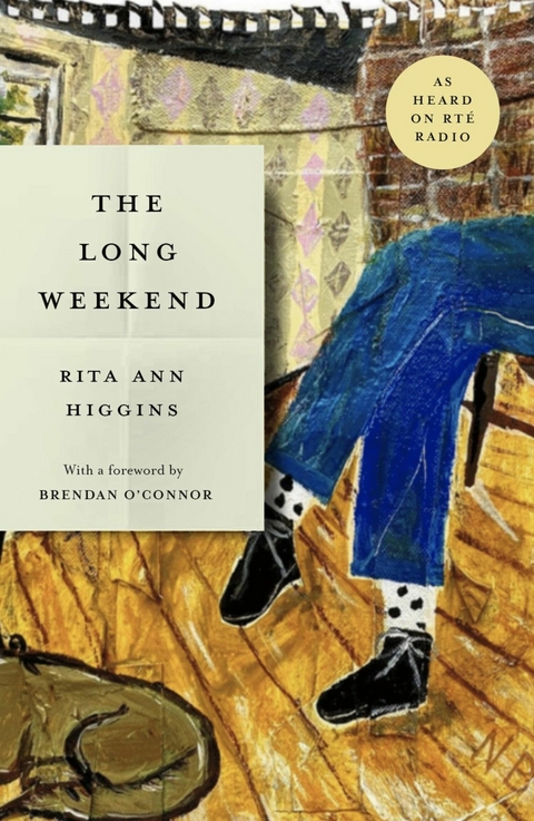 The Long Weekend -  Rita Ann Higgins